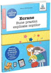 Ecrane. Bune practici explicate copiilor - Marion McGuinness (ISBN: 9786060563471)