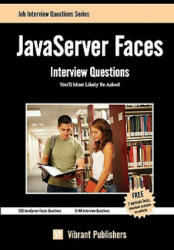 JavaServer Faces Interview Questions You'll Most Likely Be Asked - Virbrant Publishers (ISBN: 9781461016687)