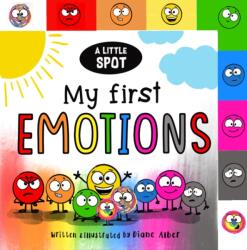 Little SPOT: My First Emotions - Diane Alber (ISBN: 9781951287979)