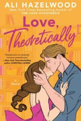 Love, Theoretically - Hazelwood, Ali (ISBN: 9780593638859)