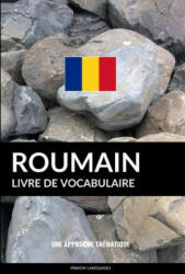 Livre de vocabulaire roumain - Pinhok Languages (ISBN: 9781974684601)