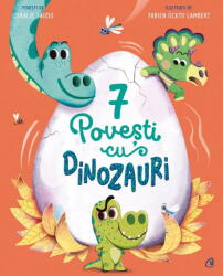 7 Povesti cu dinozauri - Coralie Saudo (ISBN: 9786064413185)