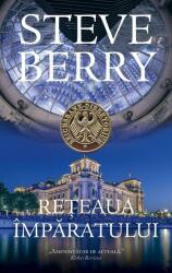 Reteaua imparatului - Steve Berry (ISBN: 9786060068372)
