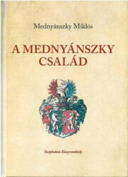 A Mednyánszky család (ISBN: 9786155479335)