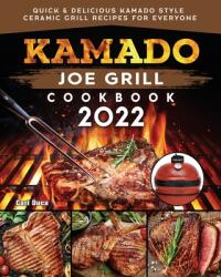 Kamado Joe Grill Cookbook (ISBN: 9781804461013)