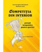 Competitia din interior. Povesti terapeutice pentru sportivi - Ana-Georgiana Marinkovic (ISBN: 9786068933795)