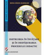 Instruirea in invatare si in desfasurarea procesului didactic - Mona Badoi-Hammami (ISBN: 9786062815844)