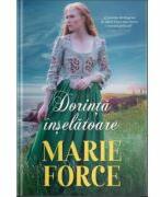 Dorinta inselatoare - Marie Force (ISBN: 9786063396496)