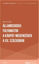 Államosodási folyamatok a Kárpát-medencében a XX. században (2023)