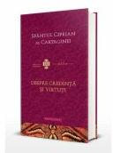 Despre credinta si virtuti - Sfantul Ciprian al Cartaginei (ISBN: 9786303010052)