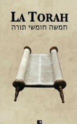 La Torah (Les cinq premiers livres de la Bible hébra? que) - Zadoc Kahn (ISBN: 9781530081103)