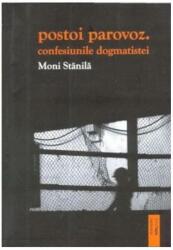 Postoi parovoz. Confesiunile dogmatistei (ISBN: 9789737659415)