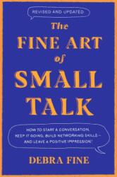 Fine Art Of Small Talk - Debra Fine (ISBN: 9780349436173)