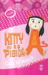 Kitty nu e o pisica -Gata de baita? (ISBN: 9786069786116)