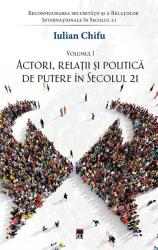 Actori, relații și politică de putere în secolul 21 (ISBN: 9786060068174)