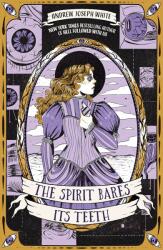 The Spirit Bares Its Teeth (ISBN: 9781682636114)