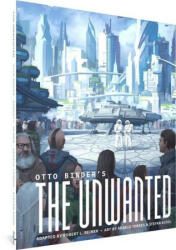 Otto Binder's the Unwanted - Robert L. Reiner (ISBN: 9781683967538)