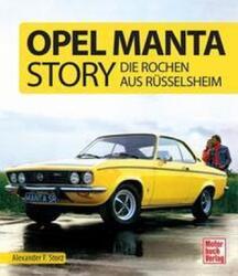 Opel Manta Story (ISBN: 9783613045439)