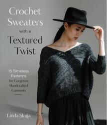 Crochet Sweaters with a Textured Twist - Linda Skuja (ISBN: 9781645677314)