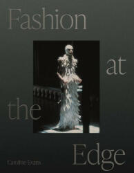 Fashion at the Edge - Caroline Evans (ISBN: 9780300270952)