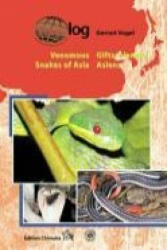 Giftschlangen Asiens - Gernot Vogel (ISBN: 9783936027938)