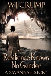 Resilience Knows No Gender: A Savannah Story (ISBN: 9781088062814)