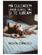 Ma culcasem langa glasul tau si te iubeam - Nichita Stanescu (ISBN: 9789975773683)
