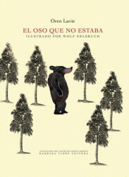 El oso que no estaba - OREN LAVIE (ISBN: 9788415208693)