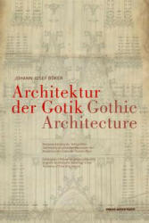 Architektur Der gotik/Gothic Architecture - Johann Josef Boker (ISBN: 9783702505103)