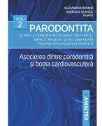 Parodontita si unele conditii patologice sistemice, volumul 2. Asocierea dintre parodontita si boala cardiovasculara - Alexandra Roman (ISBN: 9789731622293)