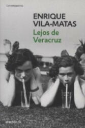 Lejos de Veracruz - Enrique Vila-Matas (ISBN: 9788499891255)