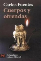 Cuerpos Y Ofrendas - Carlos Fuentes (ISBN: 9788420656397)