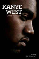 Kanye West: God and Monster - Mark Beaumont (ISBN: 9781783053711)