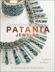 Legendary Patania Jewelry: In the Tradition of the Southwest - Kim Messier (ISBN: 9780764364464)