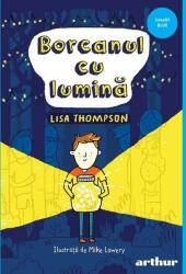 Borcanul Cu Lumina, Lisa Thompson - Editura Art (ISBN: 9786060865490)