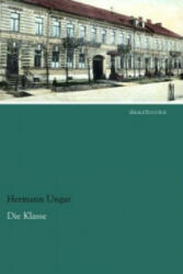 Die Klasse - Hermann Ungar (ISBN: 9783954558483)