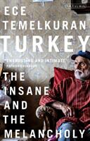 Turkey - The Insane and the Melancholy (ISBN: 9780755649730)