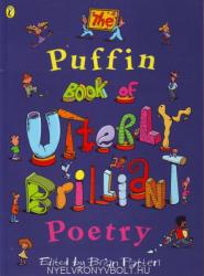 Puffin Book of Utterly Brilliant Poetry - Brian Patten (1999)