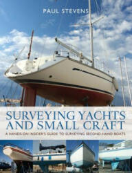 Surveying Yachts and Small Craft - Paul Stevens (2010)