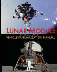 Lunar Module LM 10 Thru LM 14 Vehicle Familiarization Manual - Grumman (2013)