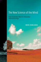 New Science of the Mind - Mark Rowlands (2013)