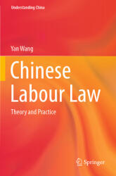 Chinese Labour Law: Theory and Practice (ISBN: 9789811681035)