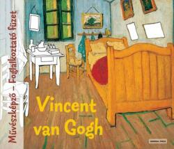 Vincent van Gogh - Művészképző-Foglalkoztató füzet (2013)