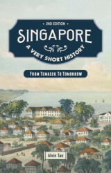 Singapore: A Very Short History: From Temasek to Tomorrow (ISBN: 9789811840906)