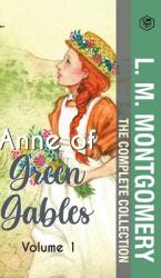 The Complete Anne of Green Gables Collection Vol 1 - by L. M. Montgomery (Anne of Green Gables, Anne of Avonlea, Anne of the Island & Anne of Windy Po (ISBN: 9789394112025)