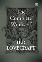 The Complete Works of H. P. Lovecraft (ISBN: 9789390575589)