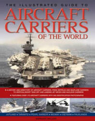 Illustrated Guide to Aircraft Carriers of the World - Bernard Ireland (2013)