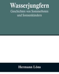 Wasserjungfern: Geschichten von Sommerboten und Sonnenkndern (ISBN: 9789356709720)