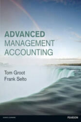 Advanced Management Accounting - Frank Selto (2012)