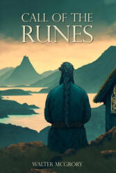 Call of the Runes: The magic, myth, divination, and spirituality of the Nordic people (ISBN: 9789090368986)